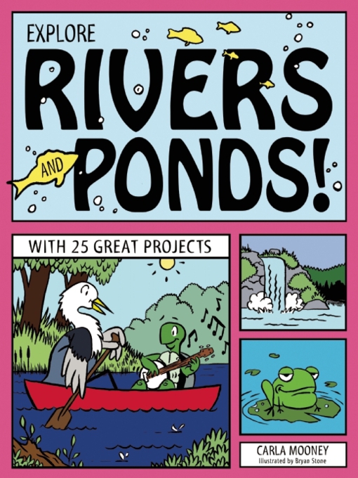 Title details for Explore Rivers and Ponds! by Carla Mooney - Available